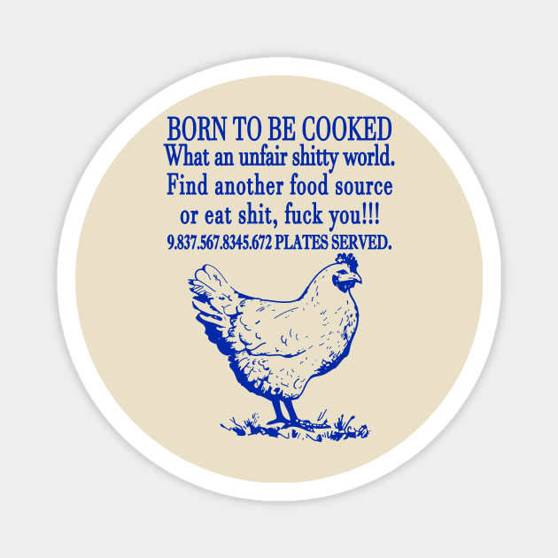 Born To Be Cooked Magnet by Riel